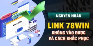 78Win bị chặn bởi các nguyên nhân khác nhau