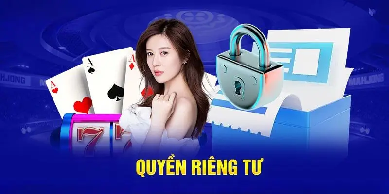 Các quy định chung tại quyền riêng tư của 78win