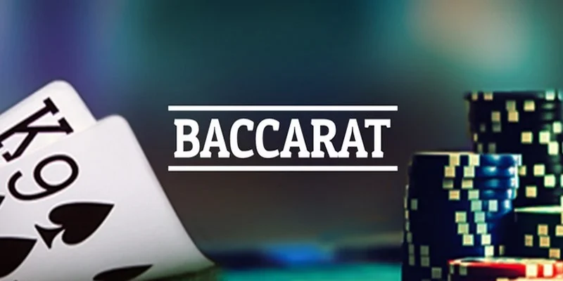 Luật chơi Baccarat chuẩn