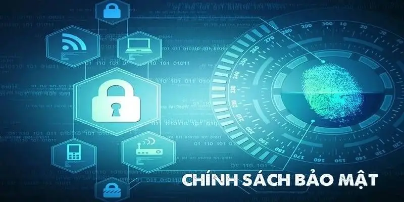 Thông tin về chính sách bảo mật an toàn cho thành viên