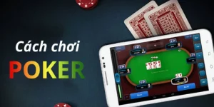 Cách chơi Poker 78win